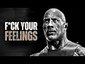 TURN OFF YOUR F*CKING FEELINGS - Motivational Speech