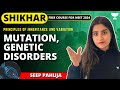 Mutation, Genetic Disorders | L8 | Principles of Inheritance \u0026 Variations | Seep Pahuja | NEET 2024