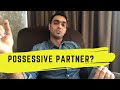 Is your partner possessive about you? | Ravinder Singh