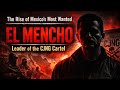 El Mencho : The Rise of Mexico’s Most Wanted Cartel Leader El Mencho | Full Documentary. mayet