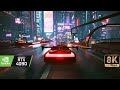 [8K] Cyberpunk 2077 RTX 4090 DLSS3 | PSYCHO Ray Tracing Graphics - ultra modded 100+mods
