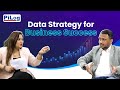 What Is a Data Strategy? Learn How It Drives Business Success with MDM \u0026 Governance | PiLog Group
