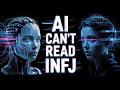 What Happens When AI Tries to Read an INFJ?
