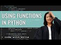 Using Functions in Python | Learning Python for Beginners | Code with Kylie #7