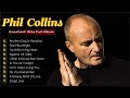 Phil Collins Greatest Hits Full Album 2025 - The Best Of Phil Collins