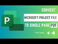 How to Convert Microsoft Project File to Single Page PDF | .mpp file to .pdf Easy Way for MS Project