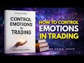 How to Control Emotions in Trading (Full  Bookvoice)