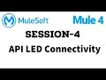 MuleSoft | Mule ESB 4 | Session 4 |  API LED Connectivity | System API, Process API, Experience API