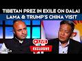 China News | Tibetan Prex (Sikyong) In Exile Penpa Tsering On Next Dalai Lama \u0026 Trump's China Visit