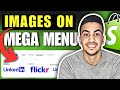 How To Add Images To Dropdown Mega Menu On Shopify Header