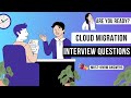 Top Cloud Migration - Mock Interview Questions