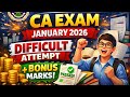 ICAI will pass CA Exam January 2026 Difficult Attempt Get Free Extra bonus marks