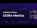 Dashboard Stories: How to visualize your DORA metrics