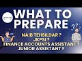 What to Prepare - Finance Accounts Assistant vs Naib Tehsildar vs JKPSI VS Junior Assistant ?