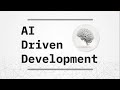 AI Driven Development Intro