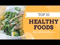 TOP 10 HEALTHY FOODS YOU NEED TO EAT