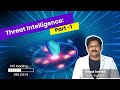 Threat Intelligence: Boost Your Cybersecurity - PART -1 | Vinod Senthil