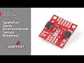 Product Showcase: SparkFun Qwiic Environmental Sensor Breakout