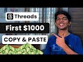 How to Make Your First $1000 on Threads \u0026 GROW FAST!!