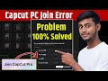 CapCut PC Export Problem FIX | CapCut Pc Pro 100% Working Solution | Capcut Pc Join Fix Join Error