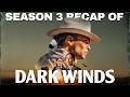 DARK WINDS Season 3 Recap | Watch Before Season 4