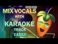 How To Mix \u0026 Master Raw Vocals With Karaoke Track | Easy Method | FL Studio 20.9 | Hindi Tutorial