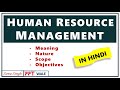 HUMAN RESOURCE MANAGEMENT (HRM) IN HINDI | Meaning, Nature, Scope \u0026 Objectives | Explained | ppt