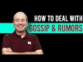 How to Deal with Gossip and Rumors: STOP the Drama Fast