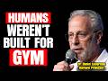 Why Humans Were Never Meant to Go to the Gym (Evolution Explains) | Dr. Lieberman, Harvard Professor