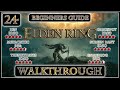 ELDEN RING - WALKTHROUGH - BEGINNERS GUIDE - PART 24
