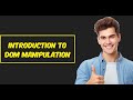 Introduction to DOM manipulation in Javascript