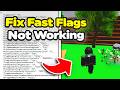 How To Use ANY Fast Flags AFTER PATCH - Fix Fast Flags Not Working