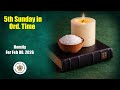 5th Sunday in Ordinary Time/ Year A/ Homily for February 08. 2026. 