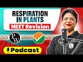 RESPIRATION IN PLANTS in 49 Minute | Quick Revision PODCAST | CLASS 11th | NEET