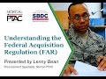 Part 1: Understanding the Federal Acquisition Regulation (FAR)
