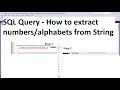 SQL Query | How to extract numbers from String | Split word into characters |  Two methods