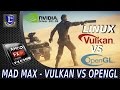 FX6300 - Mad Max Gameplay - Vulkan VS OpenGL - Linux