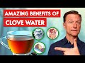 The Benefits of Drinking Clove Water at Night