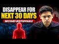 Disappear For 30 Days: The Ultimate Comeback Plan 🔥 | Prashant Kirad