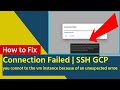 Connection failed || Fix Google Cloud Platform [GCP]- How To SSH into VM,