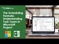 The Scheduling Formula: Understanding Task Types in Microsoft Project