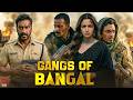 GANGS OF BANGAL | Ajay Devgan, Alia Bhatt, Nawazuddin Sidiqui, Manoj Bajpayee | New Naxal Movie 2026
