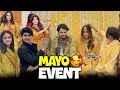 GRAND MAYON EVENT // ALI KI SHADI K EVENT START // SUB KA FULL MASTI MOOD