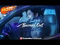 Our Love, Burned Out | Full Drama 👉Search gpa48 on #dramabox