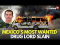 LIVE | Mexican Army Kills Cartel Leader El Mencho, Puerto Vallarta Under Siege | Mexico News | N18G