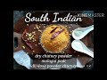 South Indian chutney powder, idli podi recipe,dry chutney recipe, homemade spicy idli podi,dosa podi