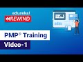 PMP® Training Video   1| PMBOK® Guide 6th Edition | PMP® Certification Exam | Edureka Rewind - 1