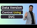 Data Version Control using DVC | DVC in MLOPS | MLOps Basics in Machine Learning