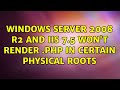 Windows Server 2008 R2 and IIS 7.5 won't render .php in certain physical roots