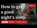 Do we get enough sleep? - The Global Story podcast, BBC World Service